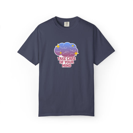 T-Shirt - 'Take Care of Your Mind'