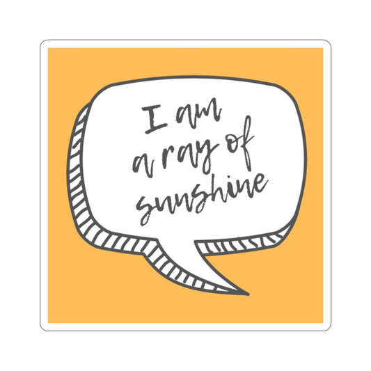 Sticker - 'I am a ray of sunshine'